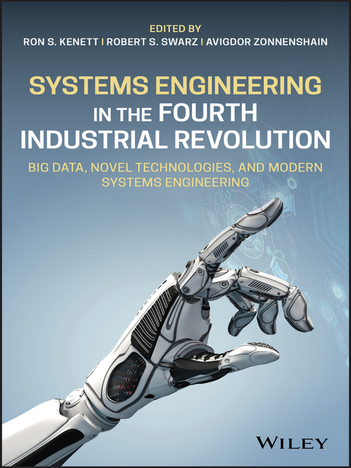 Title details for Systems Engineering in the Fourth Industrial Revolution by Ron S. Kenett - Available